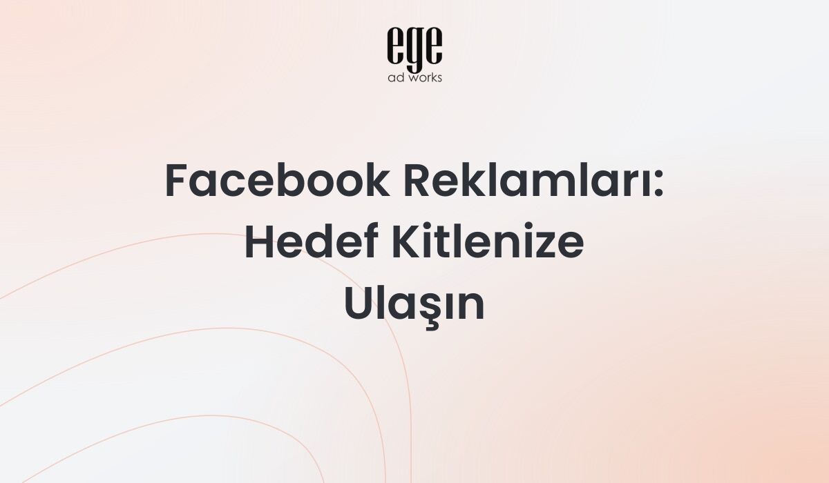 Facebook Reklamları Rehberi 2026